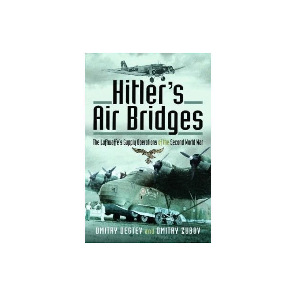 Pen & Sword Books Ltd Hitler's Air Bridges (inbunden, eng)