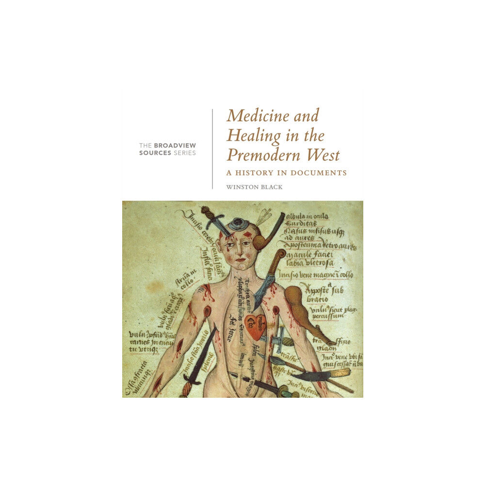 Broadview Press Ltd Medicine and Healing in the Premodern West: A History in Documents (häftad, eng)
