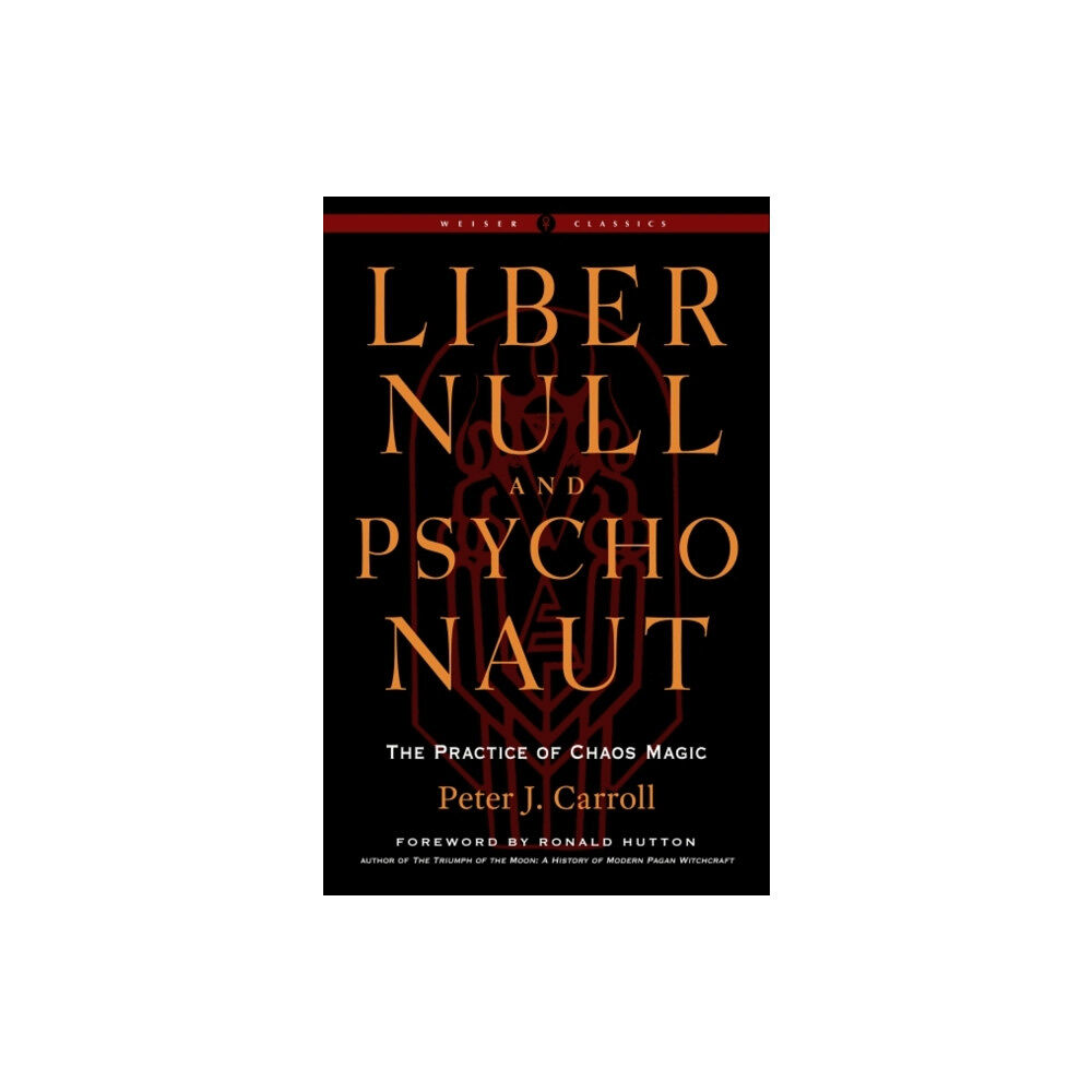 Red Wheel/Weiser Liber Null & Psychonaut - Revised and Expanded Edition (häftad, eng)