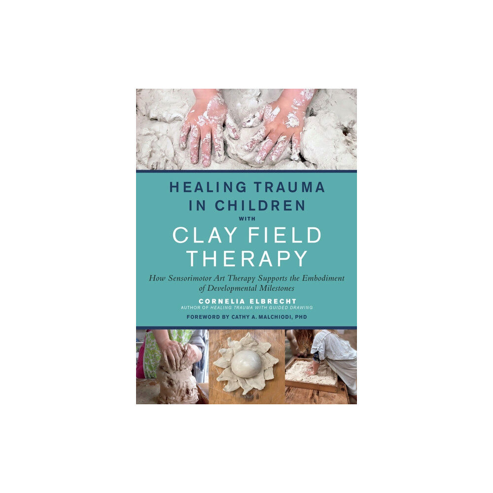 North Atlantic Books,U.S. Healing Trauma in Children with Clay Field Therapy (häftad, eng)