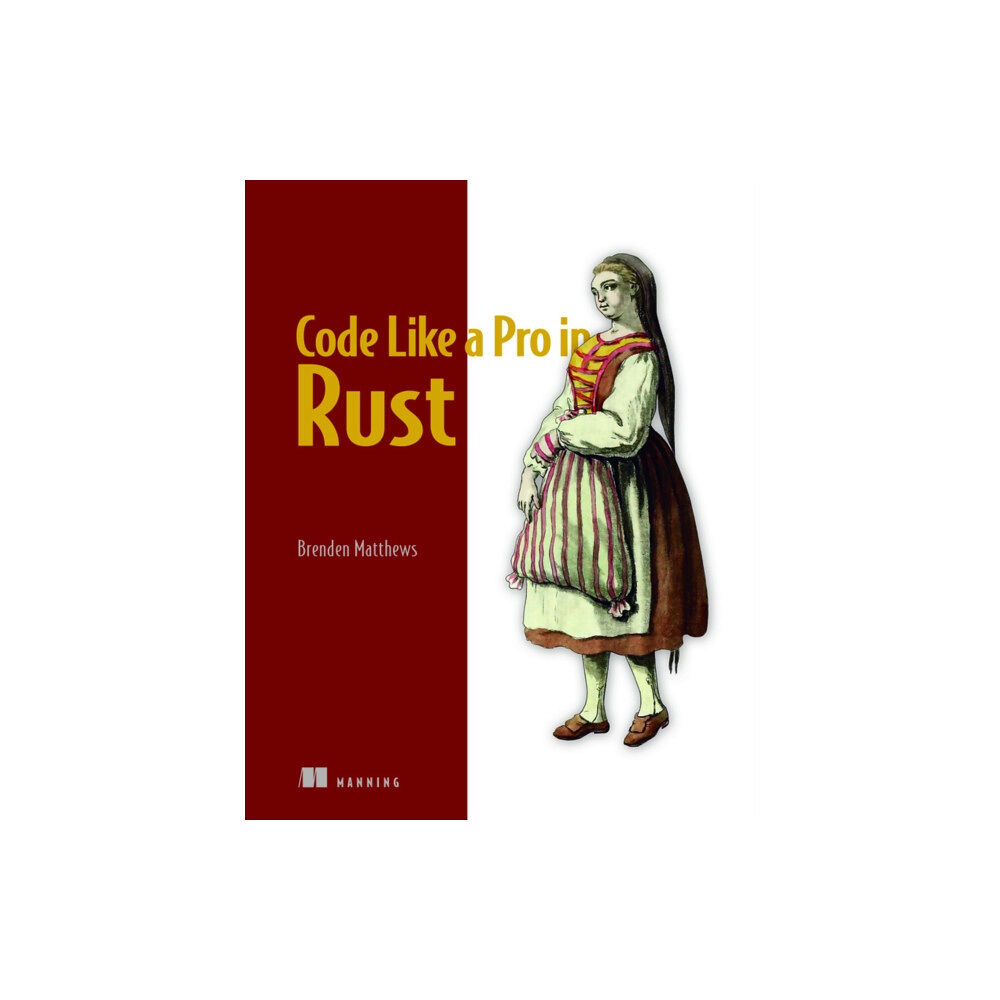 Manning Publications Code Like a Pro in Rust (häftad, eng)