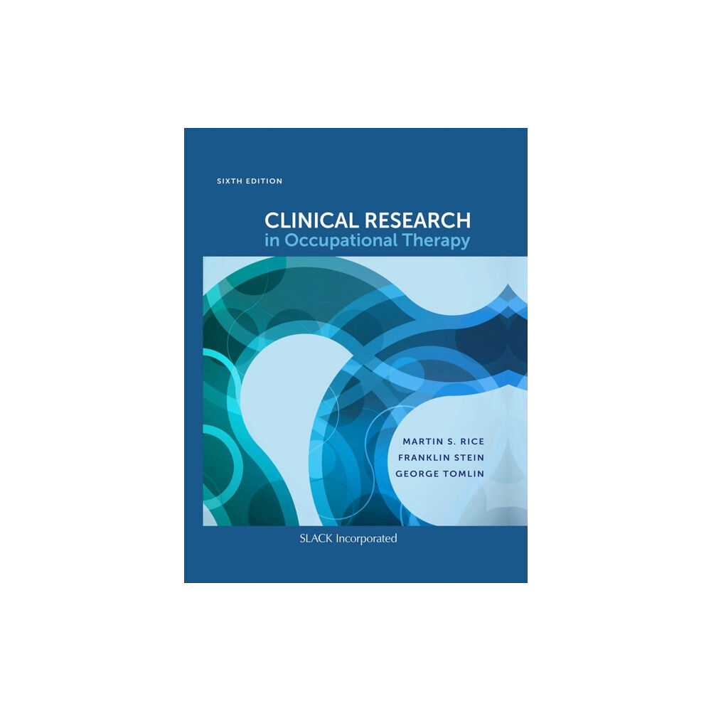 SLACK  Incorporated Clinical Research in Occupational Therapy, Sixth Edition (inbunden, eng)