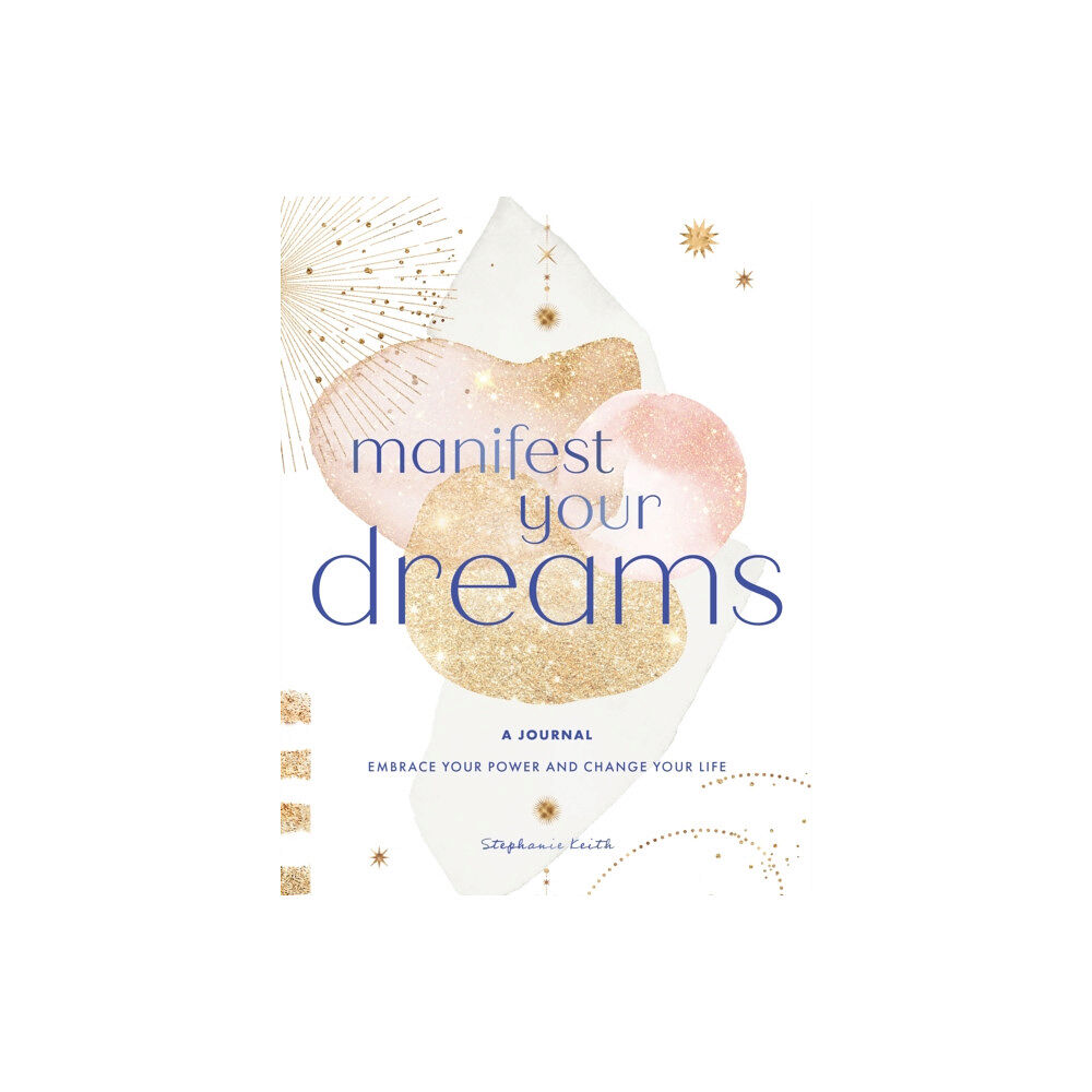 Quarto Publishing Group USA Inc Manifest Your Dreams: A Journal (inbunden, eng)