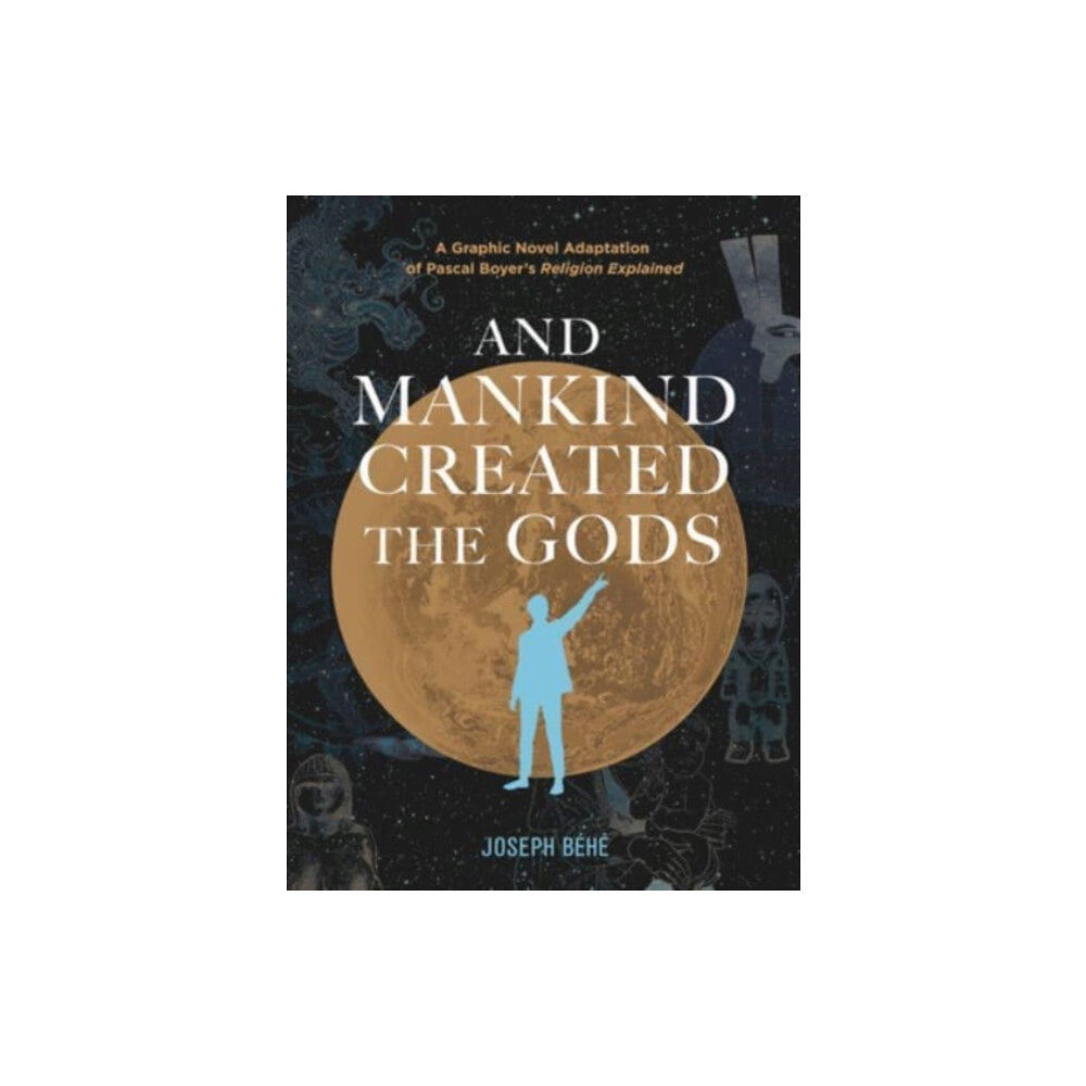 Pennsylvania State University Press And Mankind Created the Gods (inbunden, eng)