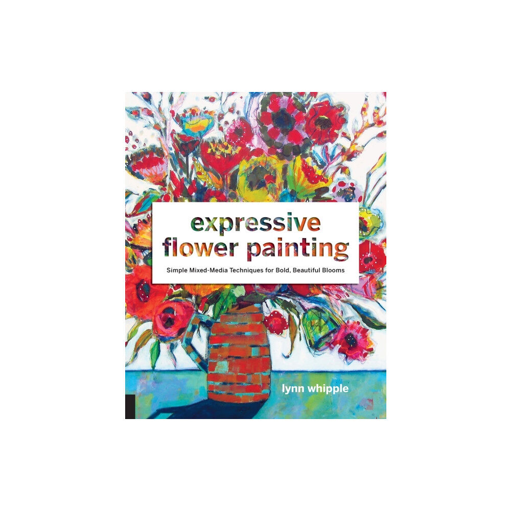 Quarto Publishing Group USA Inc Expressive Flower Painting (häftad, eng)