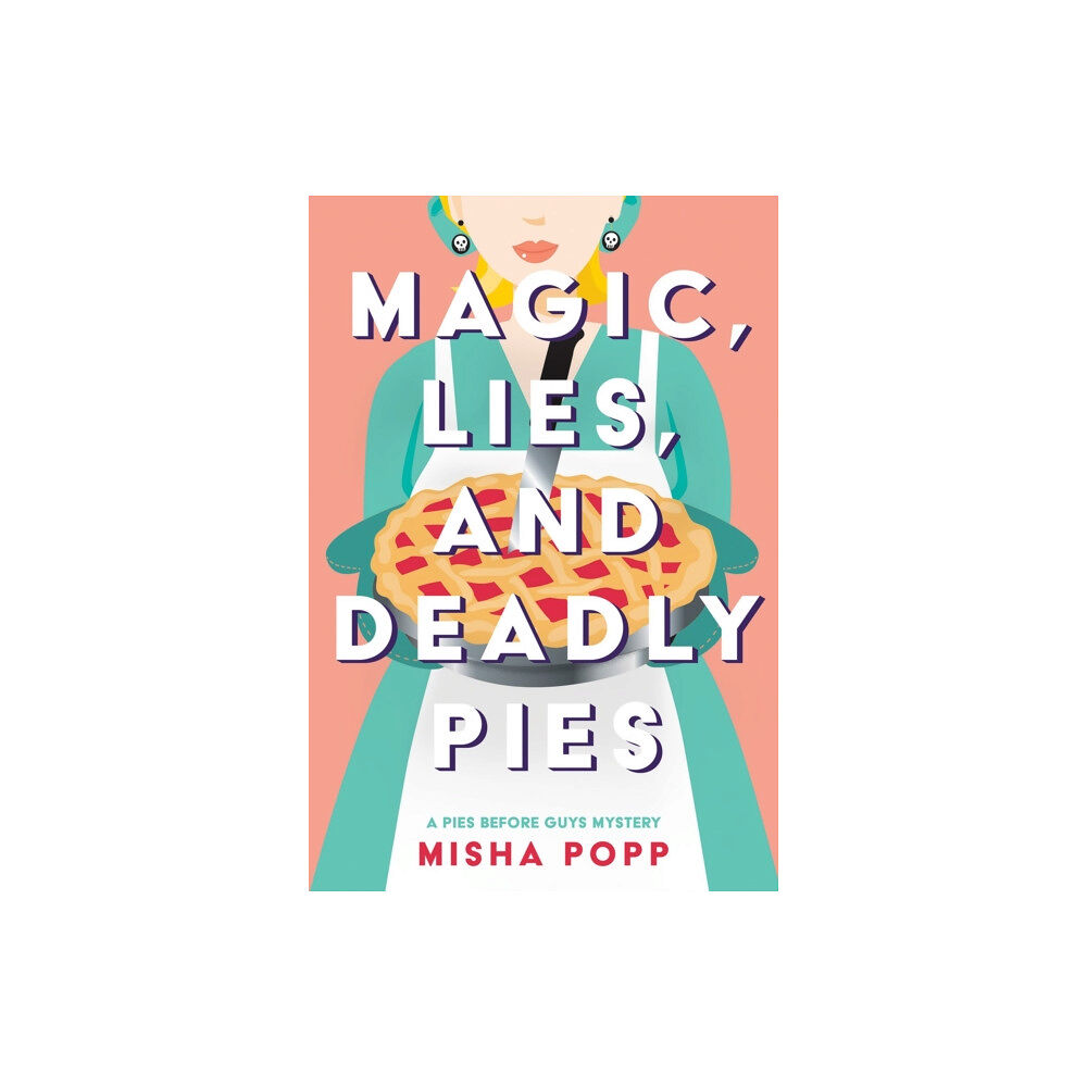 Crooked Lane Books Magic, Lies, and Deadly Pies (häftad, eng)