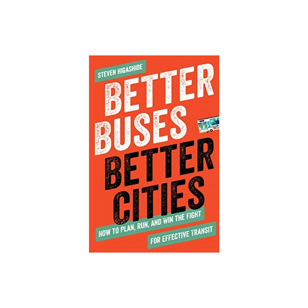 ISLAND PRESS Better Buses, Better Cities (häftad, eng)