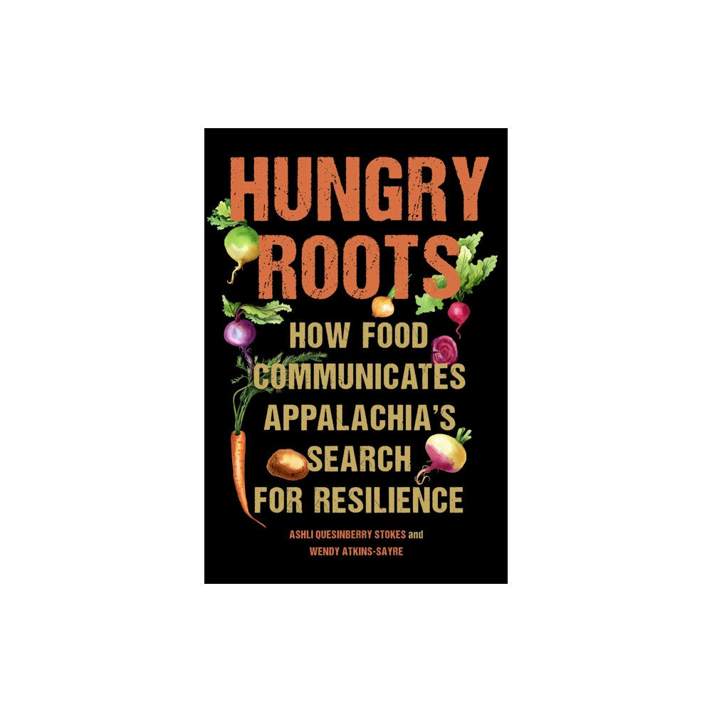 University of South Carolina Press Hungry Roots (häftad, eng)