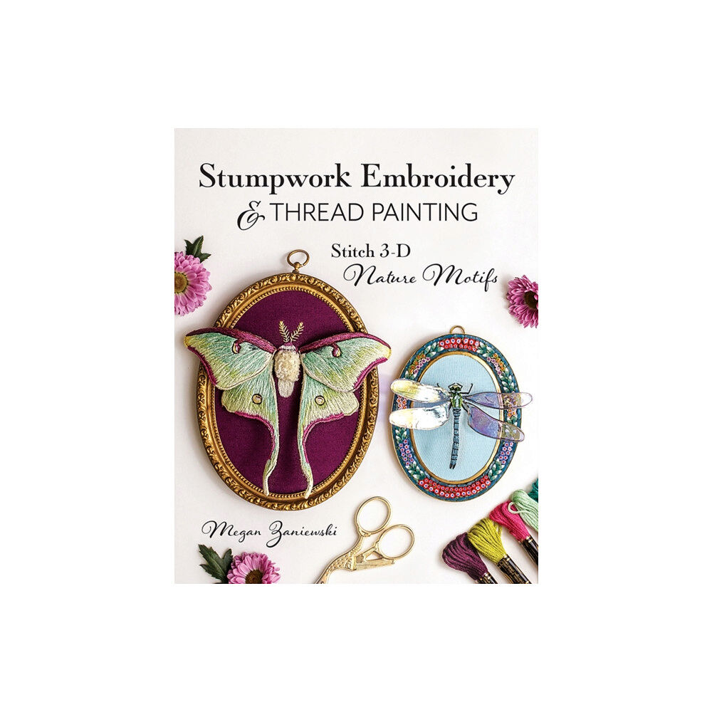 C & T Publishing Stumpwork Embroidery & Thread Painting (häftad, eng)