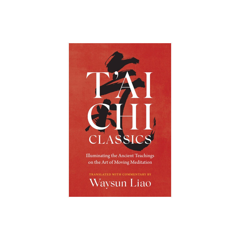 Shambhala Publications Inc T'ai Chi Classics (häftad, eng)