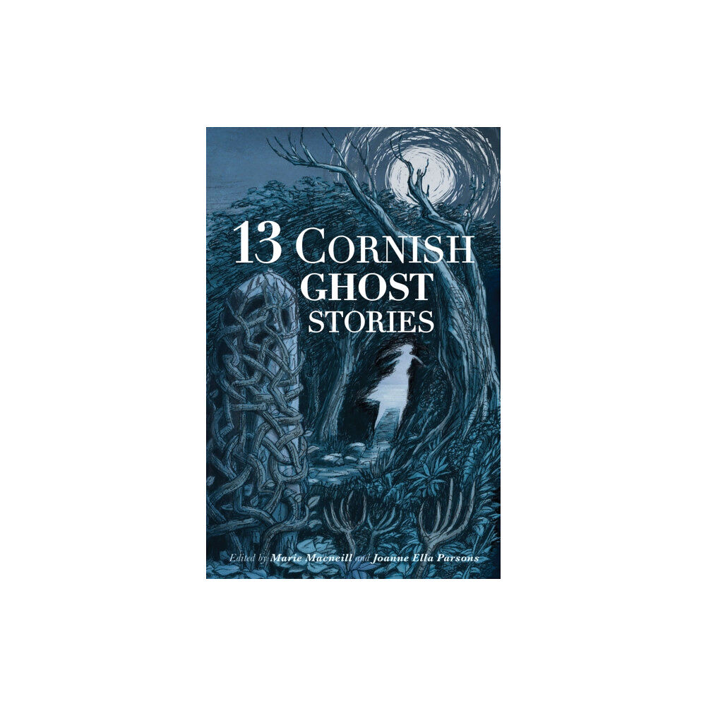 Mabecron Books Ltd 13 Cornish Ghost Stories (inbunden, eng)