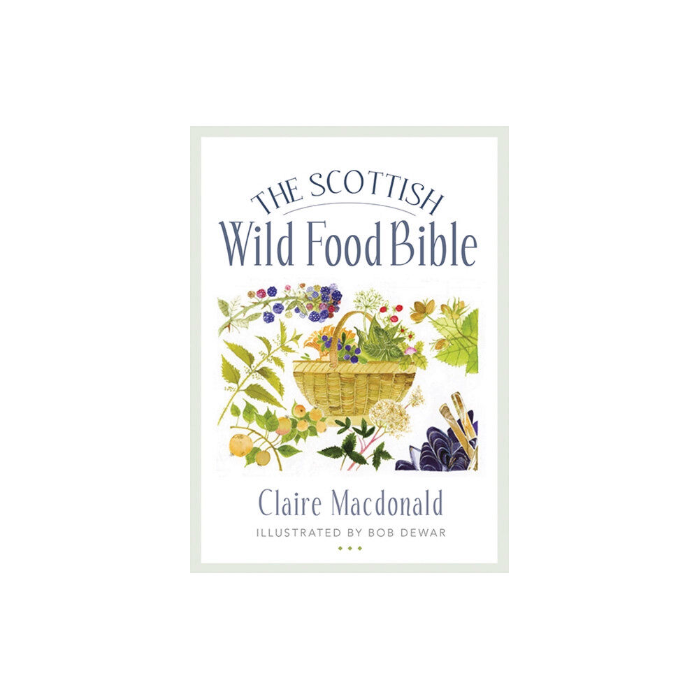 Birlinn General The Scottish Wild Food Bible (häftad, eng)