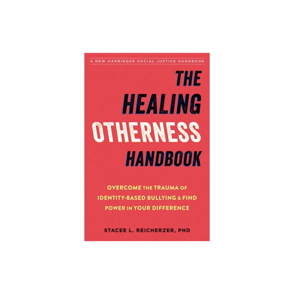 New Harbinger Publications The Healing Otherness Handbook (häftad, eng)