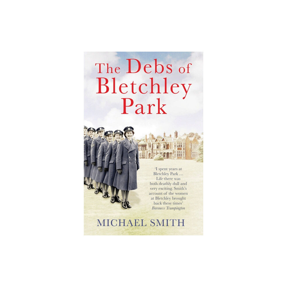 Quarto Publishing Plc The Debs of Bletchley Park (häftad, eng)