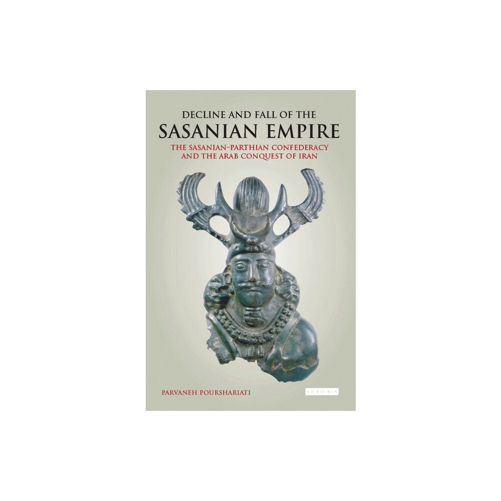 Bloomsbury Publishing PLC Decline and Fall of the Sasanian Empire (häftad, eng)