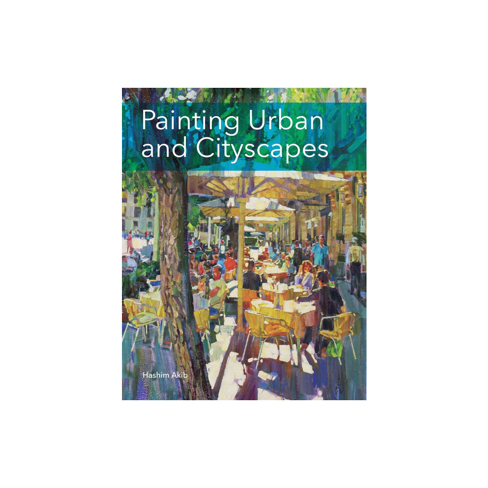 The Crowood Press Ltd Painting Urban and Cityscapes (häftad, eng)