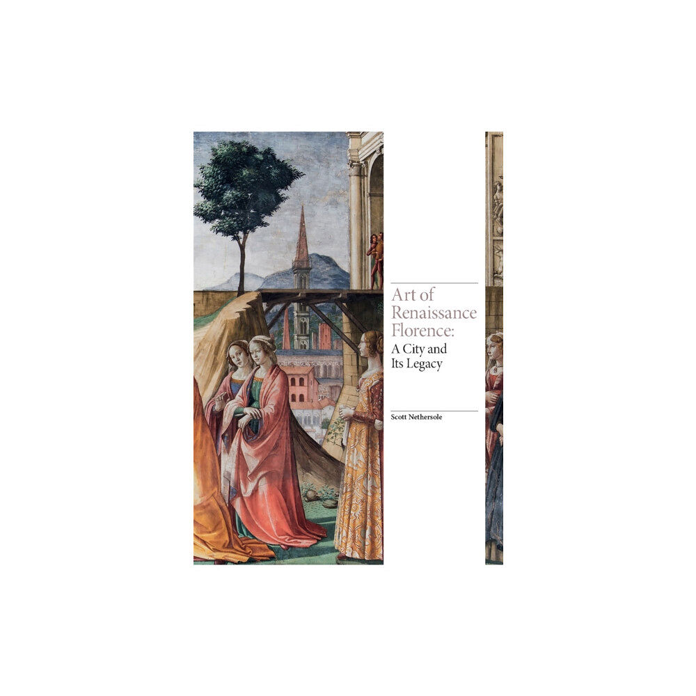 Laurence King Publishing Art of Renaissance Florence (inbunden, eng)