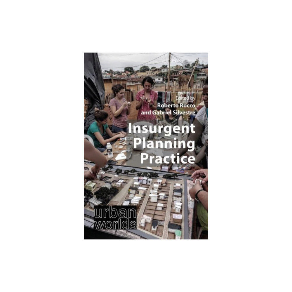 Agenda Publishing Insurgent Planning Practice (inbunden, eng)