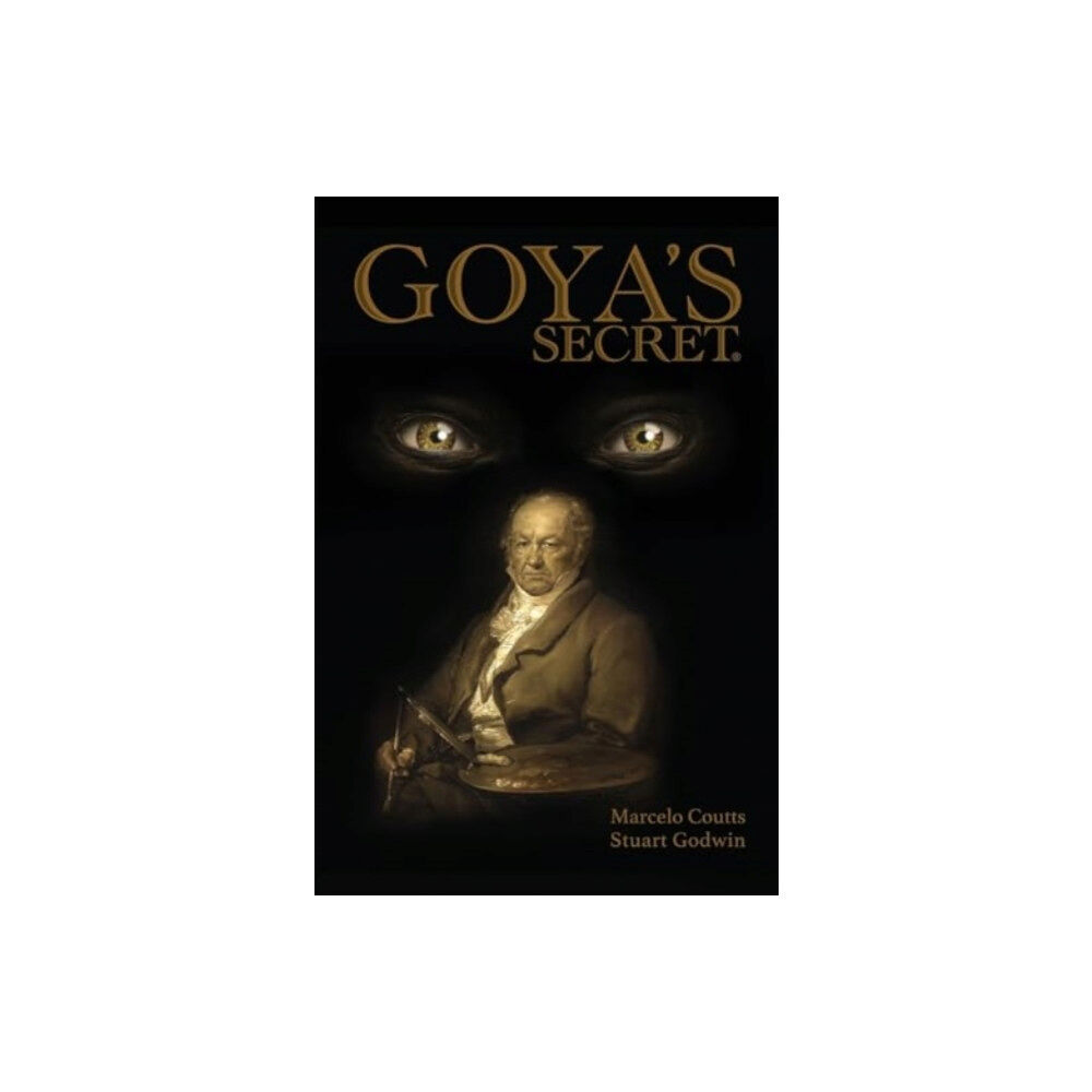 Pegasus Elliot Mackenzie Publishers Goya's Secret (häftad, eng)