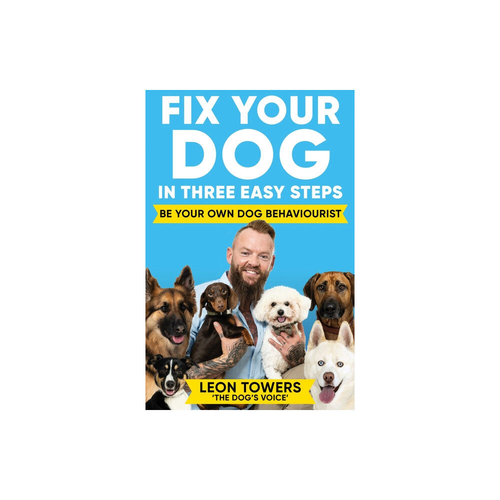 Octopus publishing group Fix Your Dog in Three Easy Steps (häftad, eng)