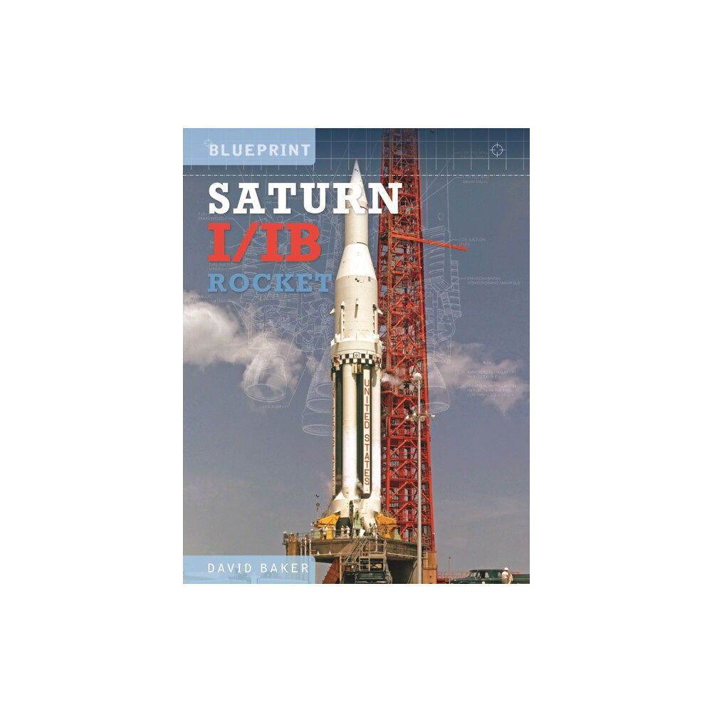 Crecy Publishing The Saturn I/IB Rocket (inbunden, eng)