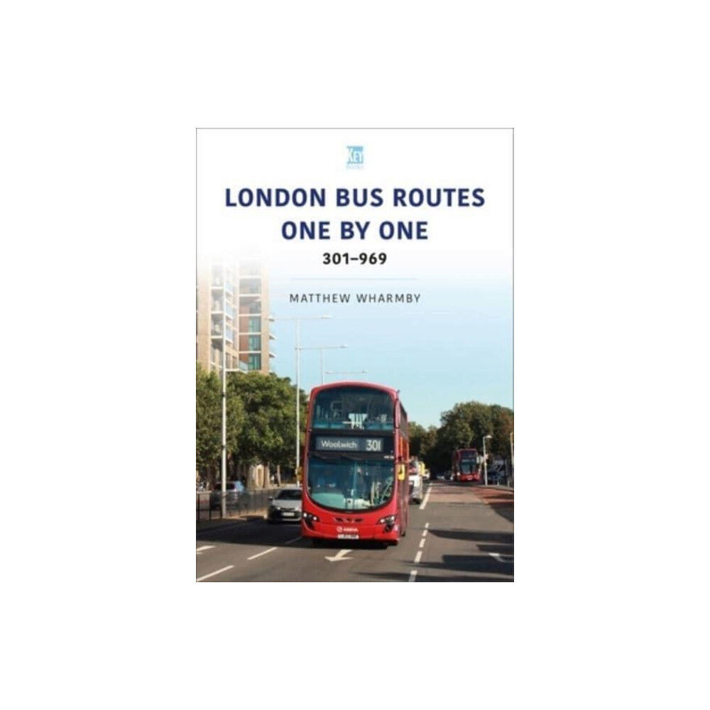 Key Publishing Ltd London Bus Routes One by One: 301-969 (häftad, eng)