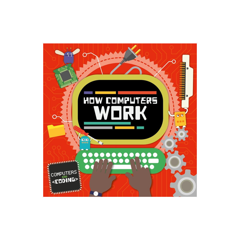 BookLife Publishing How Computers Work (inbunden, eng)