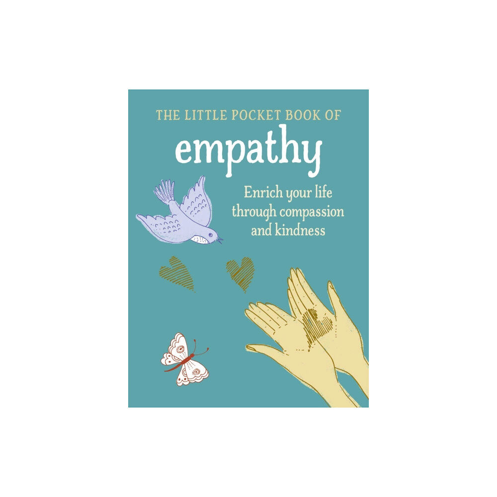 Ryland, Peters & Small Ltd The Little Book of Empathy (inbunden, eng)