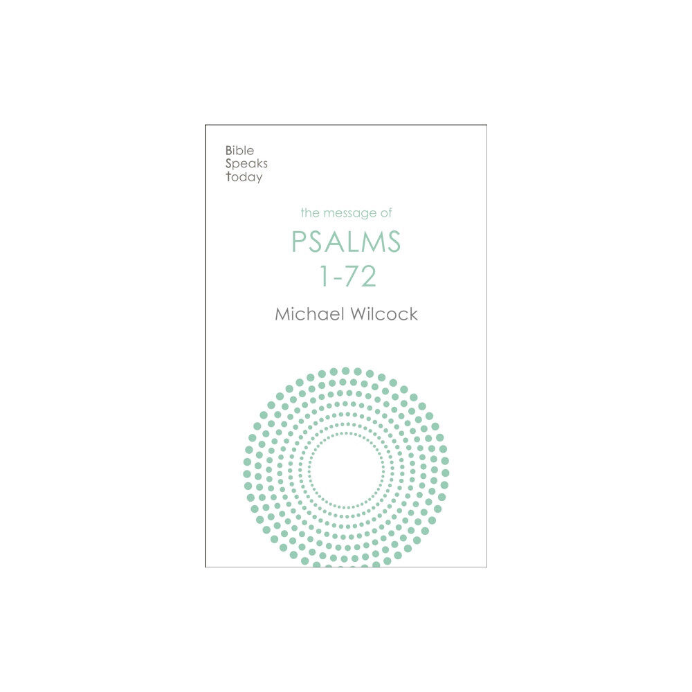 Inter-Varsity Press The Message of Psalms 1-72 (häftad, eng)