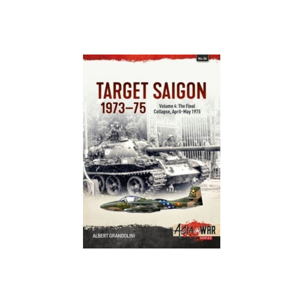 Helion & Company Target Saigon 1973-1975 Volume 4 (häftad, eng)