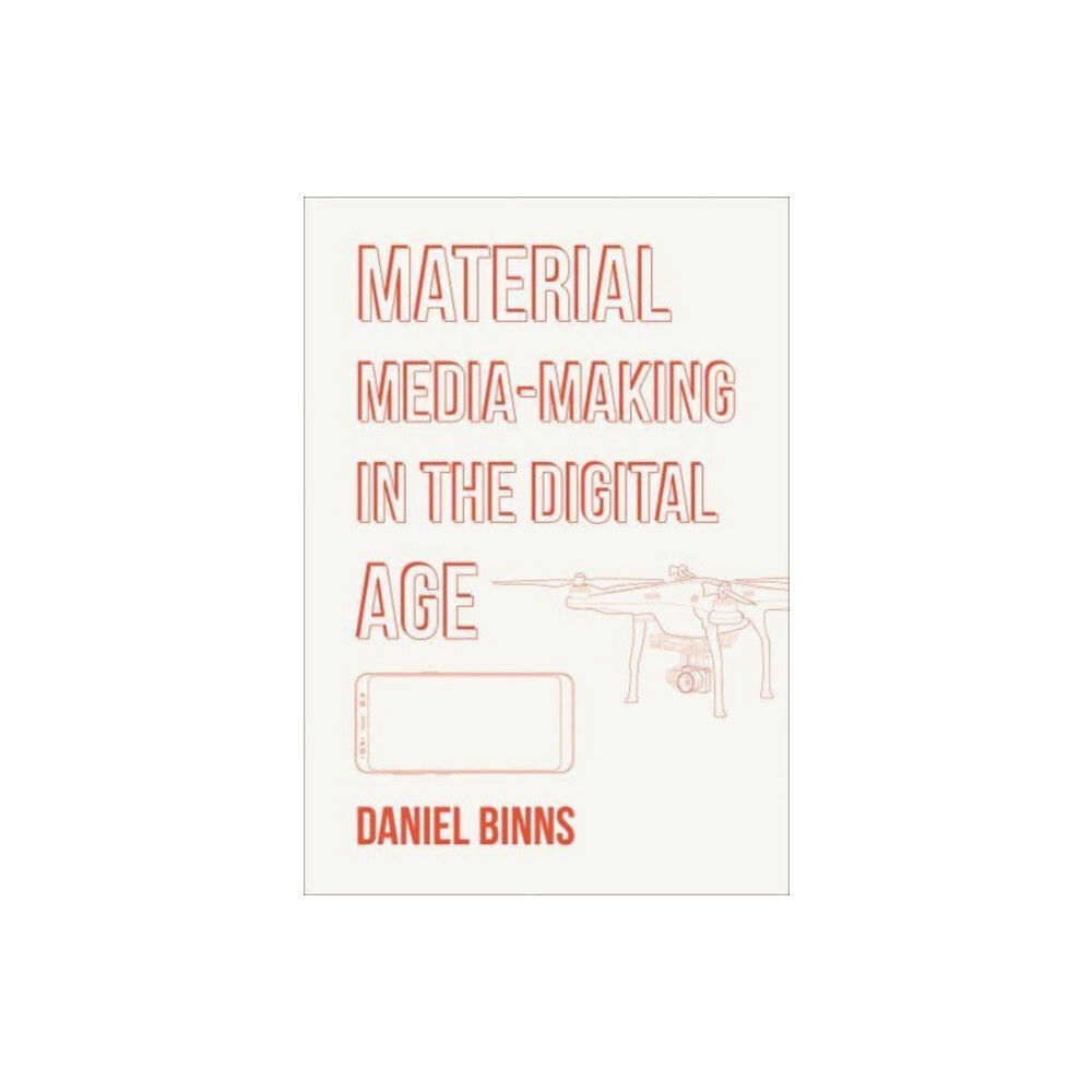 Intellect Books Material Media-Making in the Digital Age (häftad, eng)