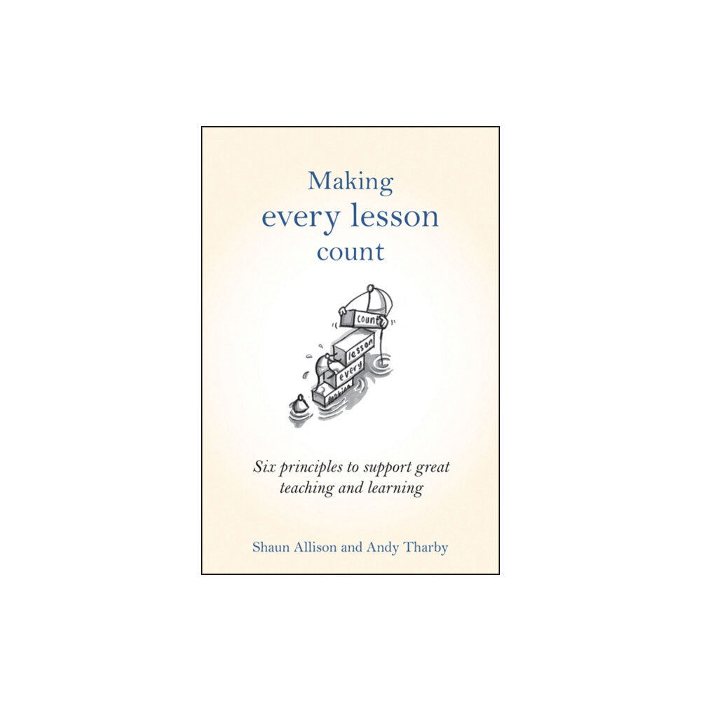 Crown House Publishing Making Every Lesson Count (inbunden, eng)