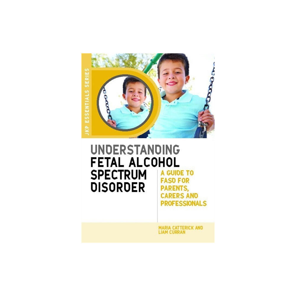 Jessica kingsley publishers Understanding Fetal Alcohol Spectrum Disorder (häftad, eng)