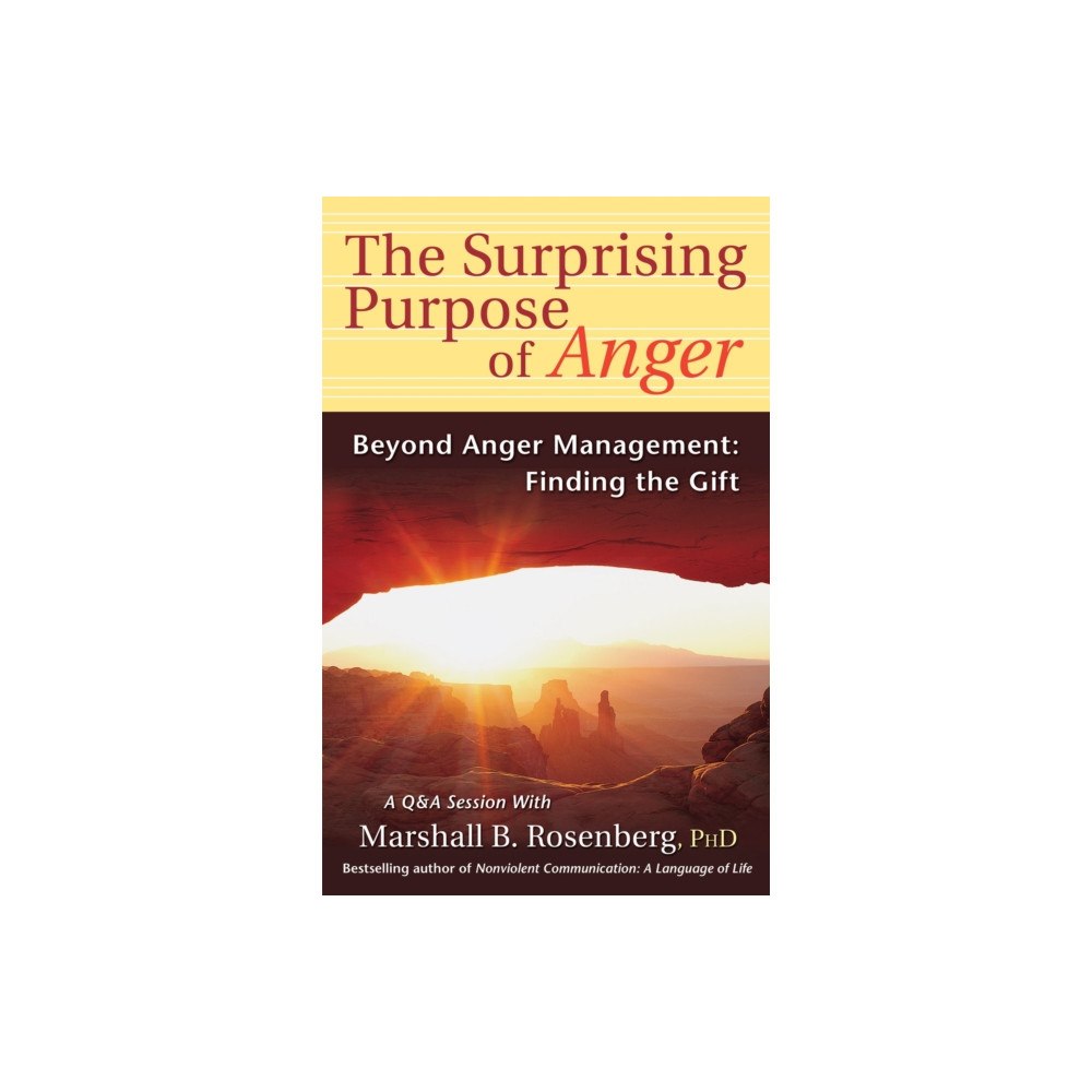 Puddle Dancer Press The Surprising Purpose of Anger (häftad, eng)