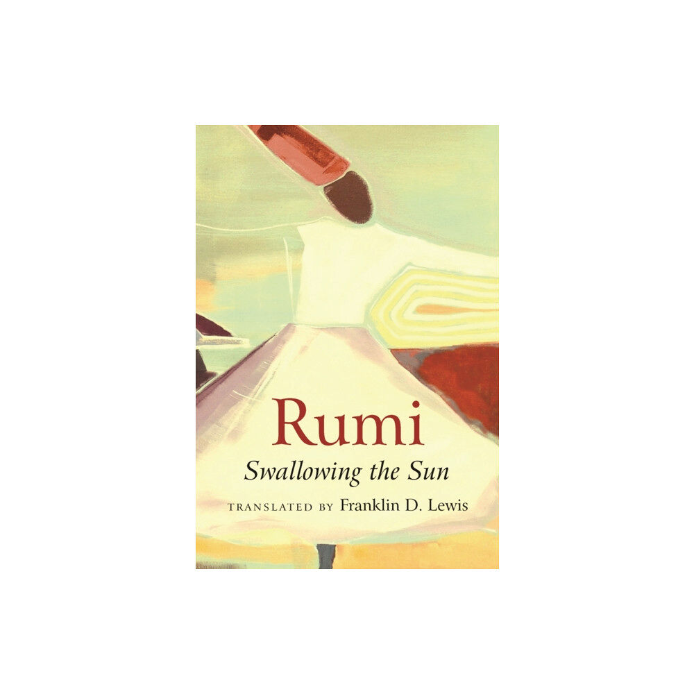 Oneworld Publications Rumi: Swallowing the Sun (häftad, eng)