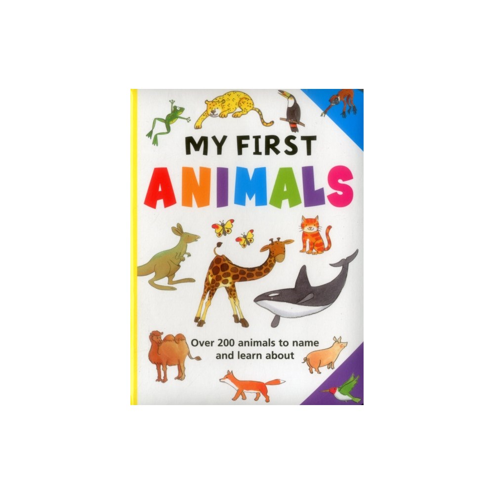 Anness publishing My First Animals (bok, board book, eng)