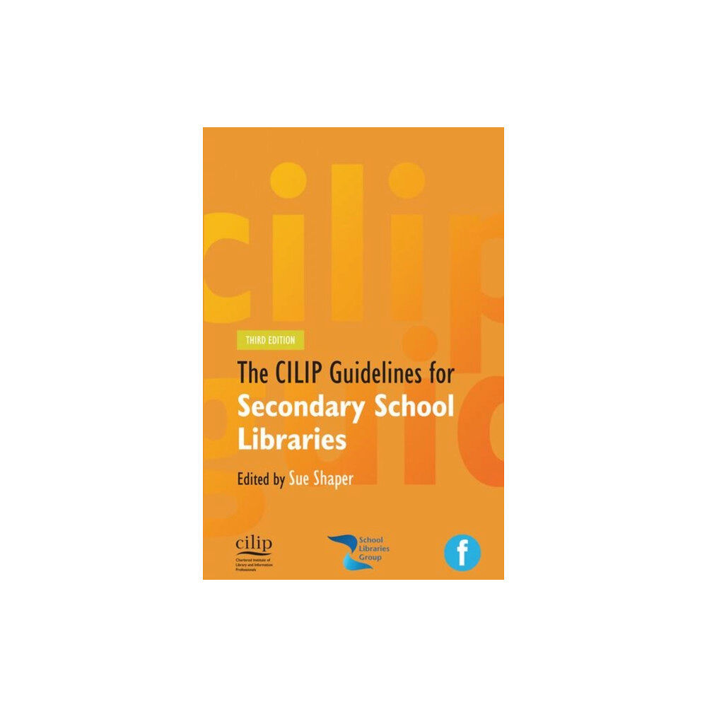 Facet Publishing CILIP Guidelines for Secondary School Libraries (häftad, eng)