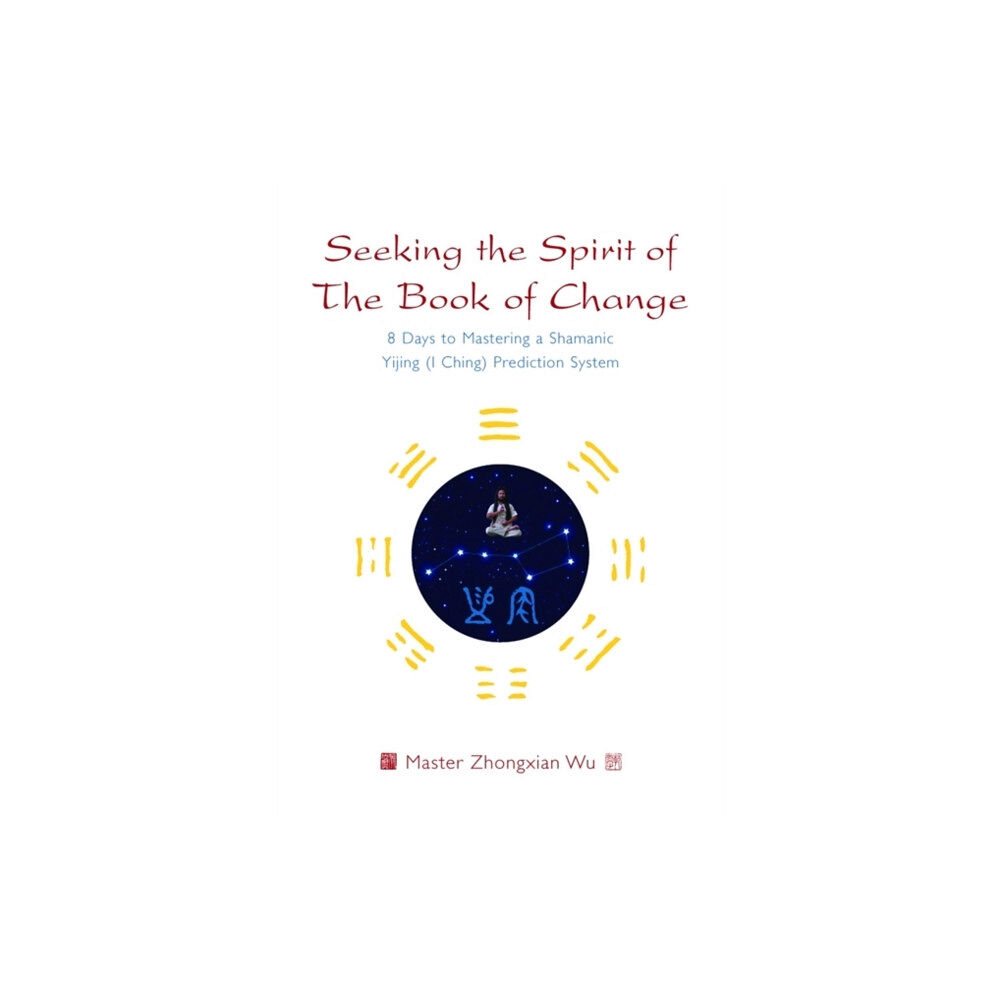 Jessica kingsley publishers Seeking the Spirit of The Book of Change (häftad, eng)