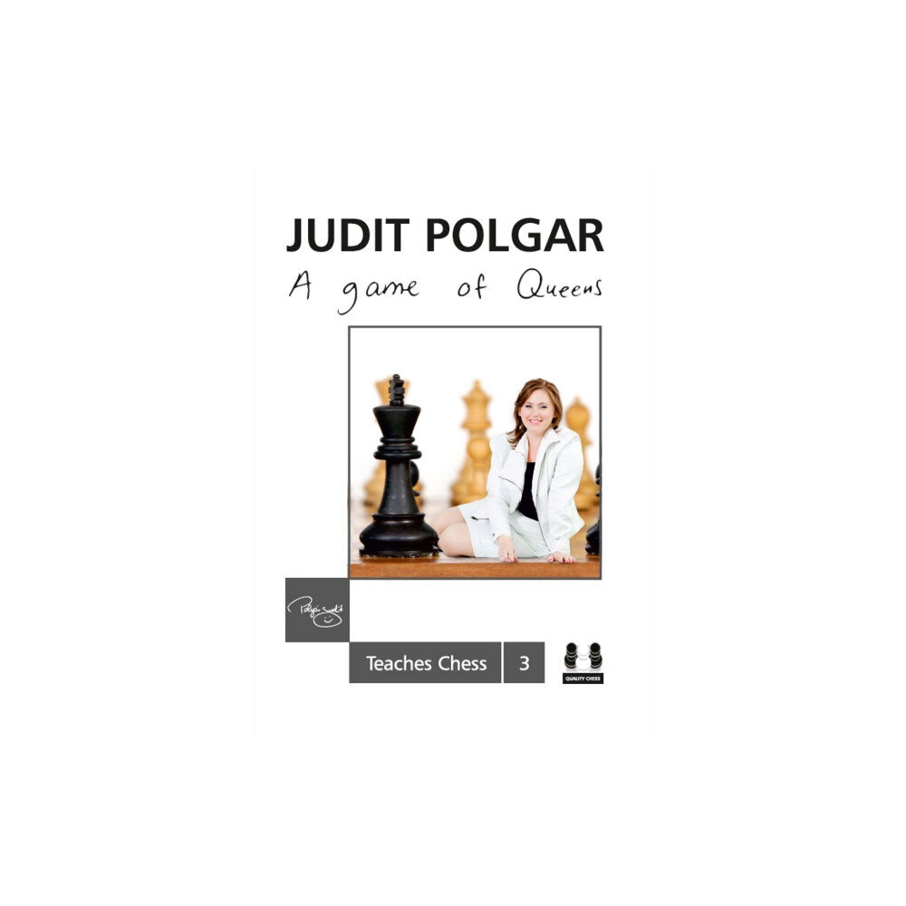 Quality Chess UK LLP Game of Queens: Judit Polgar Teaches Chess 3 (inbunden, eng)