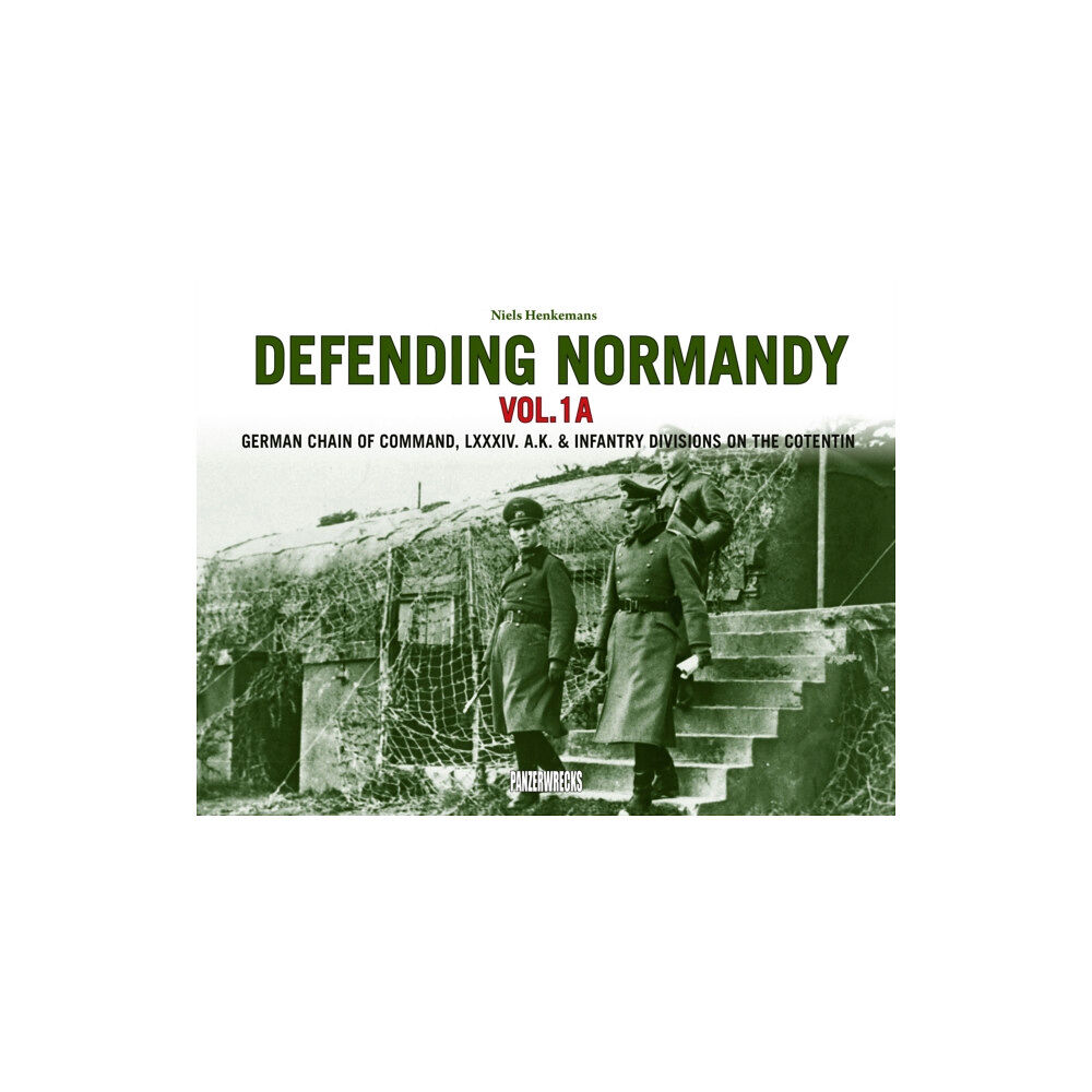 Panzerwrecks Limited Defending Normandy Vol.1A (inbunden, eng)