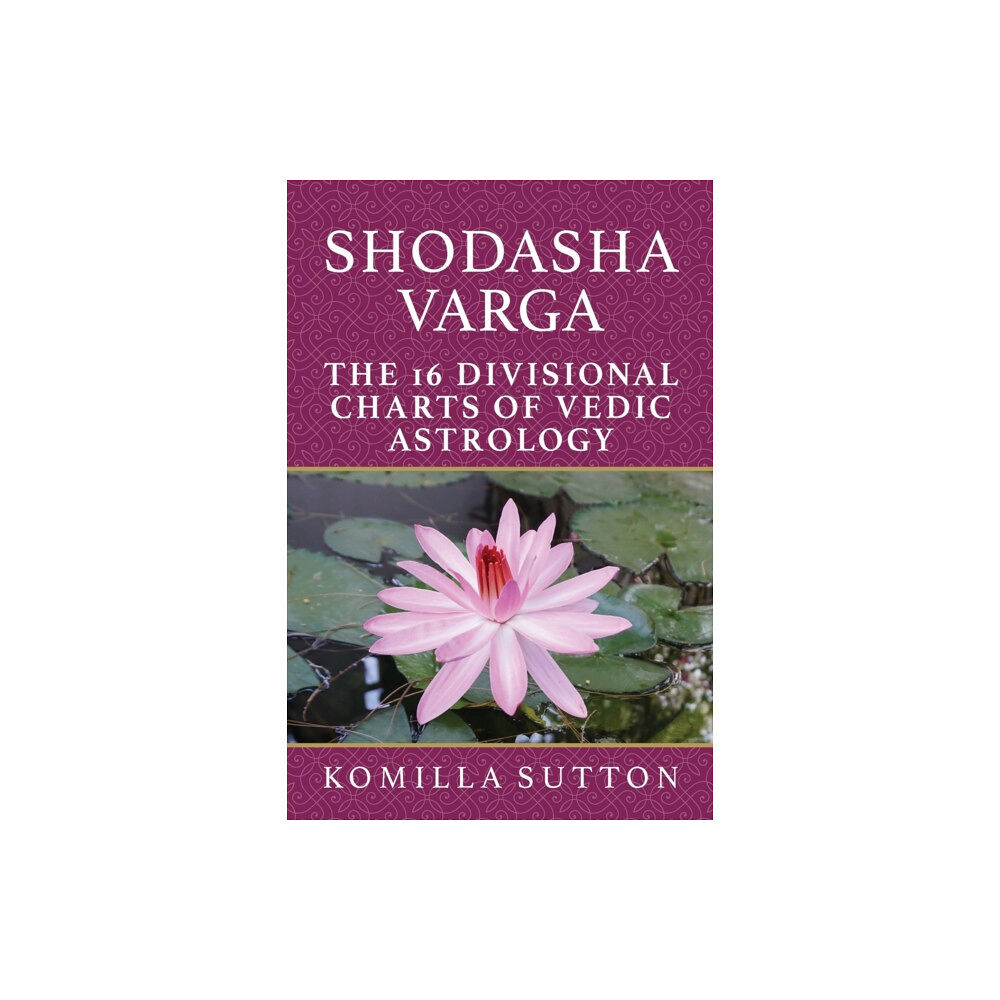 Wessex Astrologer Ltd Shodasha Varga: The 16 Divisional Charts of Vedic Astrology (häftad, eng)