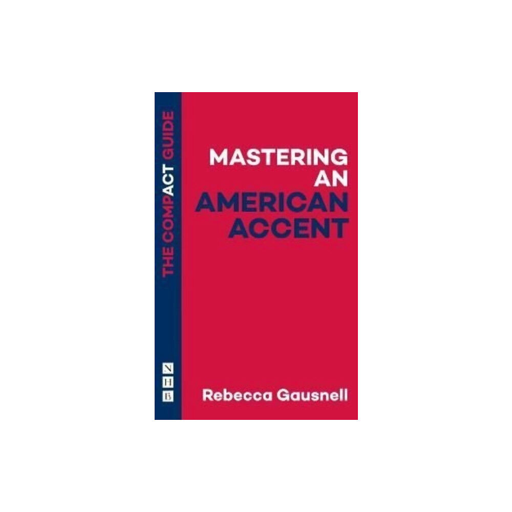 Nick Hern Books Mastering an American Accent: The Compact Guide (häftad, eng)