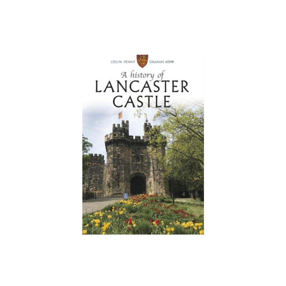 Carnegie Publishing Ltd A History of Lancaster Castle (häftad, eng)