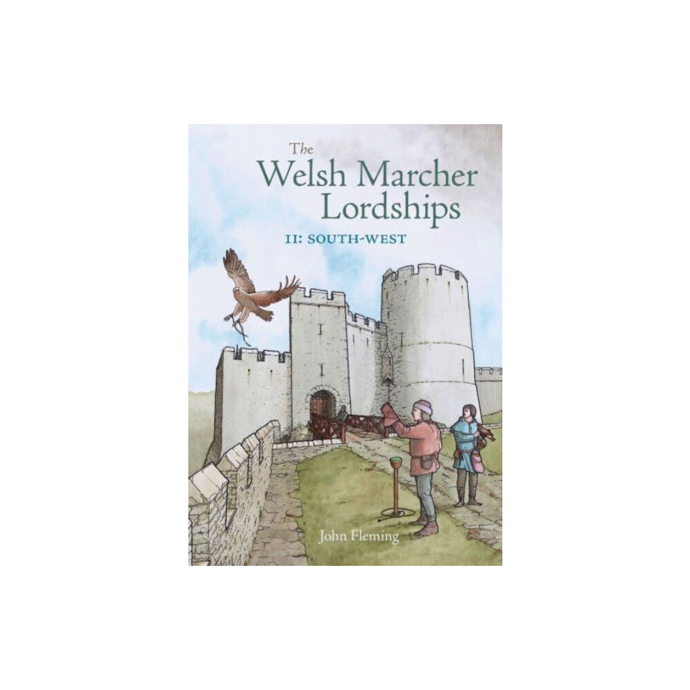 Fircone Books Ltd The Welsh Marcher Lordships (häftad, eng)