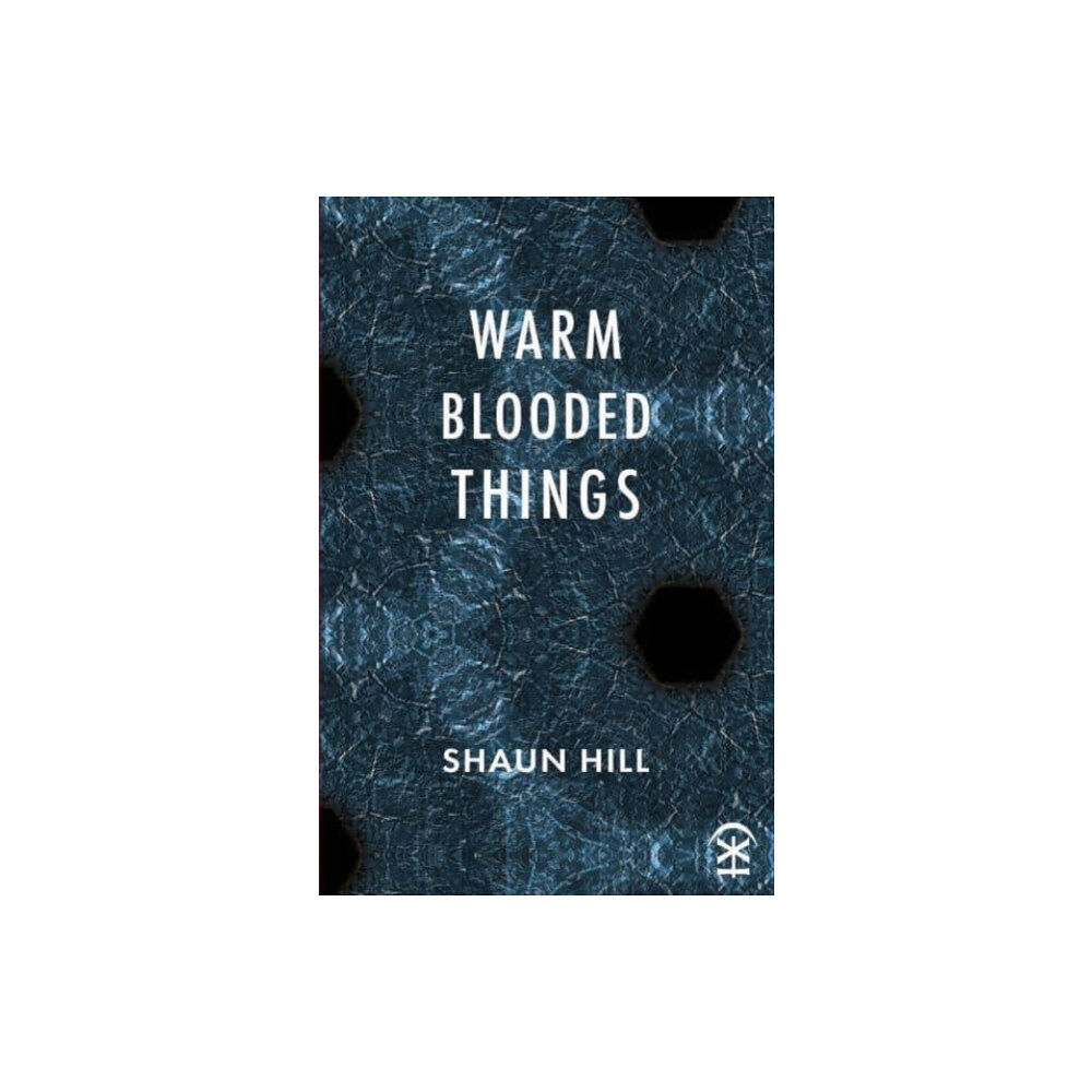 Nine Arches Press warm blooded things (häftad, eng)