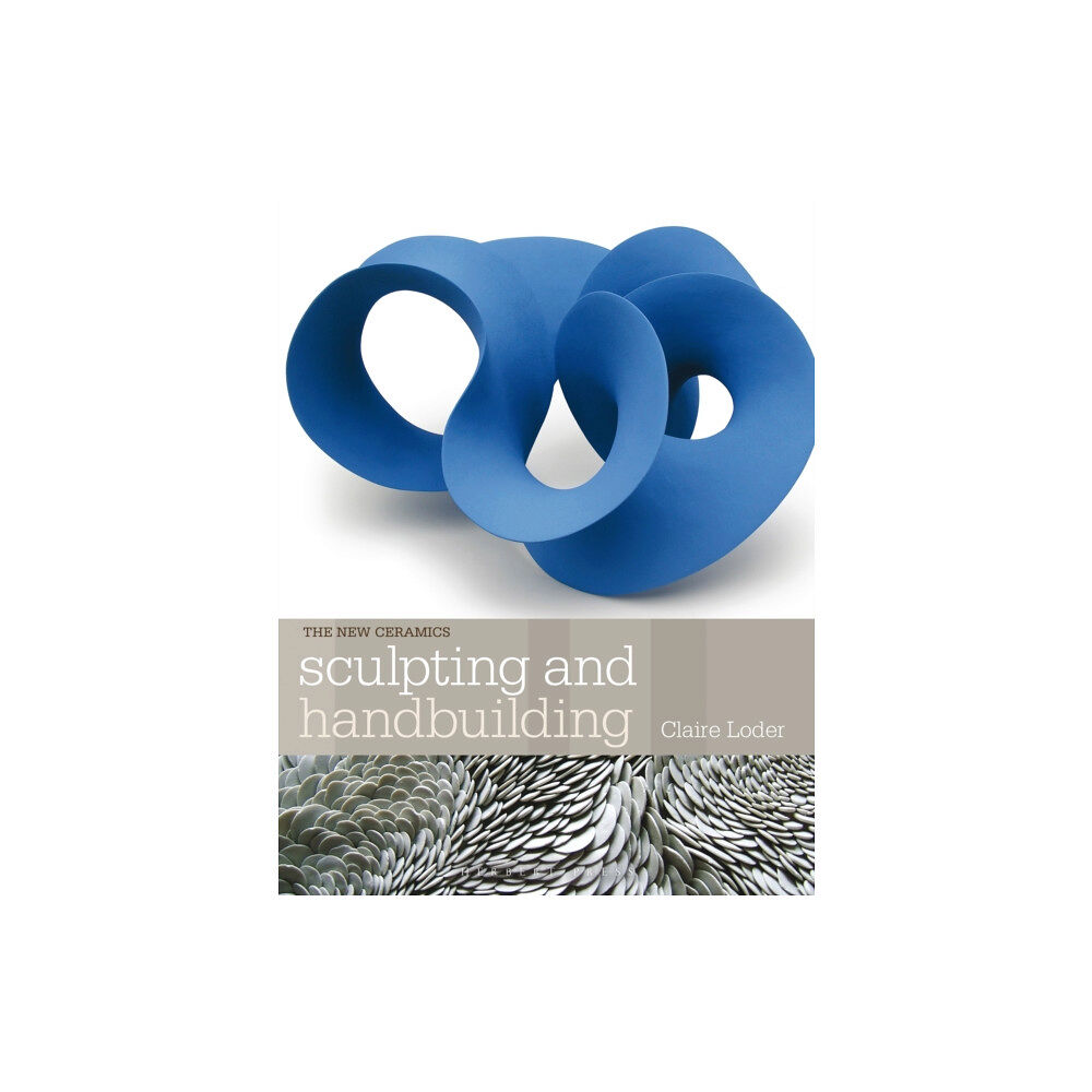 Bloomsbury Publishing PLC Sculpting and Handbuilding (häftad, eng)