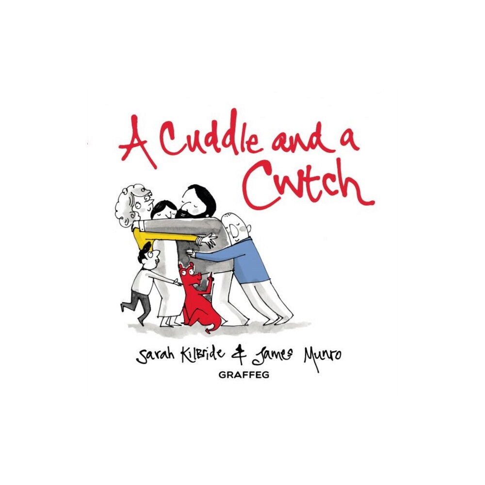 Graffeg Limited A Cuddle and a Cwtch (inbunden, eng)
