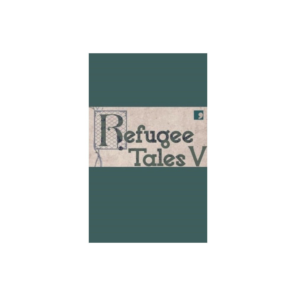 Comma Press Refugee Tales V (häftad, eng)