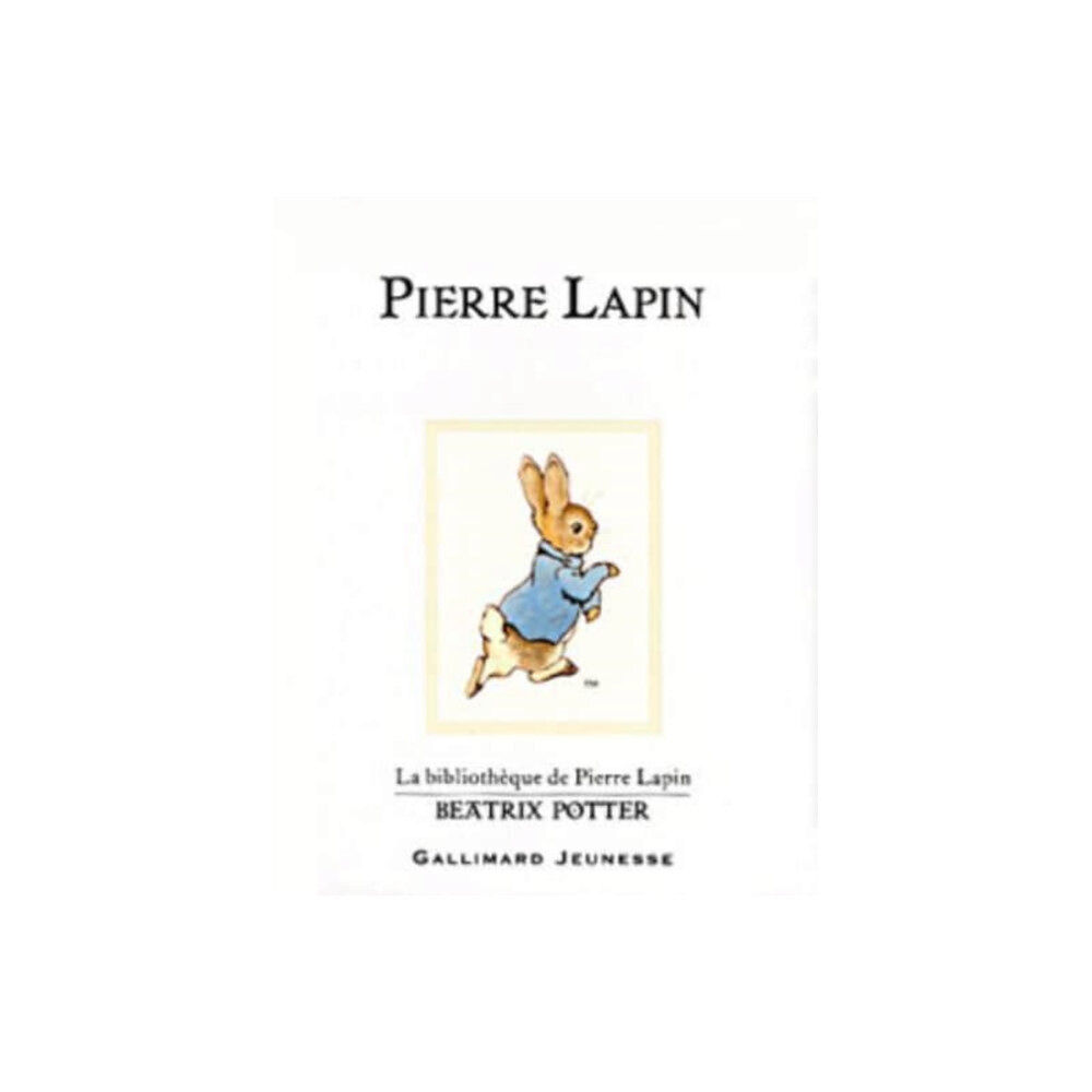 Gallimard Pierre Lapin (The Tale of Peter Rabbit) (inbunden, fre)