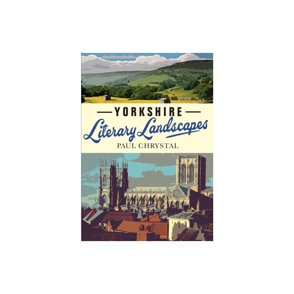 Destinworld Publishing Ltd Yorkshire Literary Landscapes (häftad, eng)